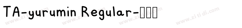 TA-yurumin Regular字体转换